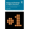 Ratings and Rankings in Higher Education: A New-Materialist Exploration of How They Control Society