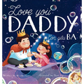 Love you, Daddy: My First Vietnamese English Book for Bilingual Children
