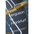 From Ferguson to Frankfurt: Examining Police Use of Deadly Force in the United States and Germany