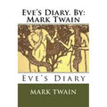 Eve's Diary. By: Mark Twain
