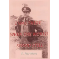 I Was There When the World Stood Still