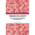 Tunisian Civil Society: Political Culture and Democratic Function Since 2011