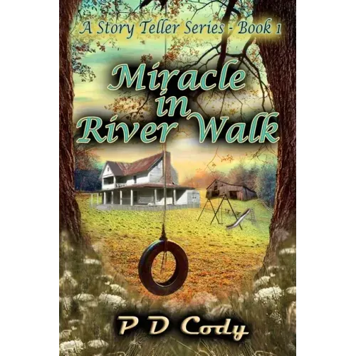 Miracle In River Walk: This will be your heartbreaking inspirational book of the year, and for many years to come.