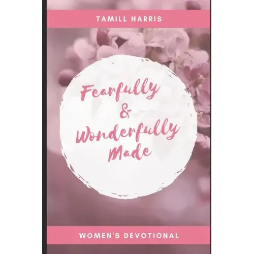 Fearfully & Wonderfully Made: 31 DAY Women's Devotional