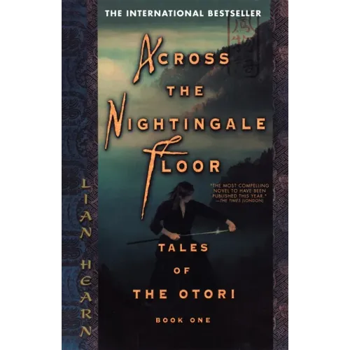 Across the Nightingale Floor: Tales of the Otori Book One