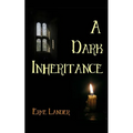 A Dark Inheritance