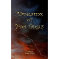 The Dreams of Yves Tanguy