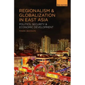 Regionalism and Globalization in East Asia: Politics, Security and Economic Development