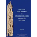 Mapping Judah's Fate in Ezekiel's Oracles against the Nations