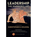 Leadership: The Warrior's Art