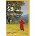 The Power of Zen Meditation: Ten Spiritual Dialogues with Dharma Master Hsin Tao