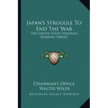 Japan's Struggle to End the War: The United States Strategic Bombing Survey