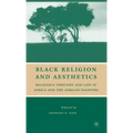 Black Religion and Aesthetics: Religious Thought and Life in Africa and the African Diaspora
