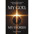 My God, My Stories: A Devotional Book Based on My Everyday Activity