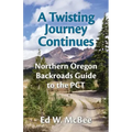 A Twisting Journey Continues: Northern Oregon Backroads Guide to the PCT