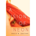A Vision of Neon