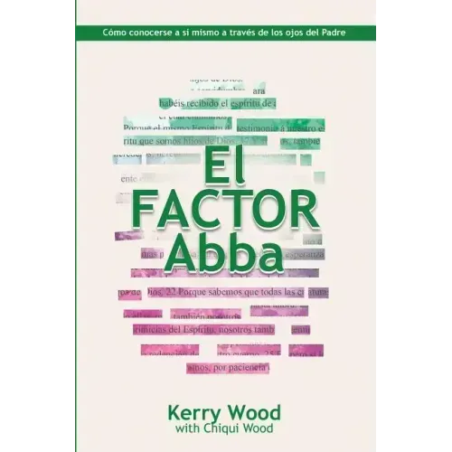 EL Factor Abba: Cómo conocerse a sí mismo a través de los ojos del Padre