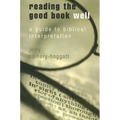 Reading the Good Book Well: A Guide to Biblical Interpretation