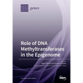 Role of DNA Methyltransferases in the Epigenome