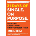 31 Days of Single on Purpose: Redefine Everything. Find Yourself First.
