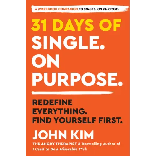 31 Days of Single on Purpose: Redefine Everything. Find Yourself First.