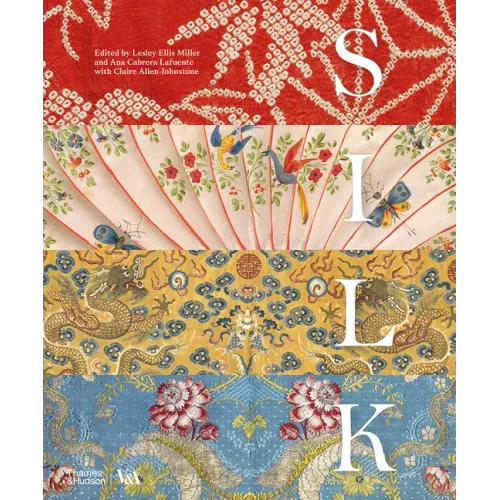 Silk: Fiber, Fabric, and Fashion