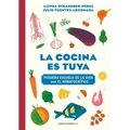La Cocina Es Tuya / The Kitchen Is Yours