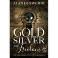 Gold, Silver and Freedom: The Greatest Theft Never Known