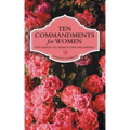 Ten Commandments for Women: God Wants to Speak to His Daughters