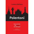 Polentoni: How and Why the North Has Been Betrayed