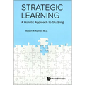 Strategic Learning: A Holistic Approach to Studying