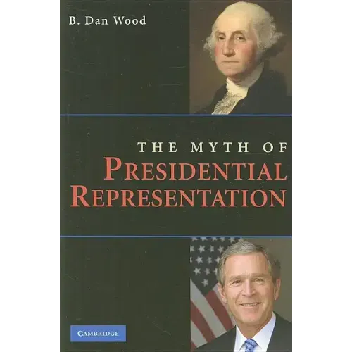 The Myth of Presidential Representation