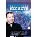 Drop Ship Secrets: The Ultimate Playbook For Starting a Highly Profitable, Semi-Automated Store From Anywhere In The World