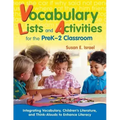 Vocabulary Lists and Activities for the PreK-2 Classroom: Integrating Vocabulary, Children's Literature, and Think-Alouds to Enhance Literacy