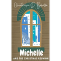 Michelle And The Christmas Reunion