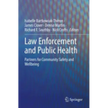 Law Enforcement and Public Health: Partners for Community Safety and Wellbeing