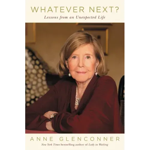 Whatever Next?: Lessons from an Unexpected Life