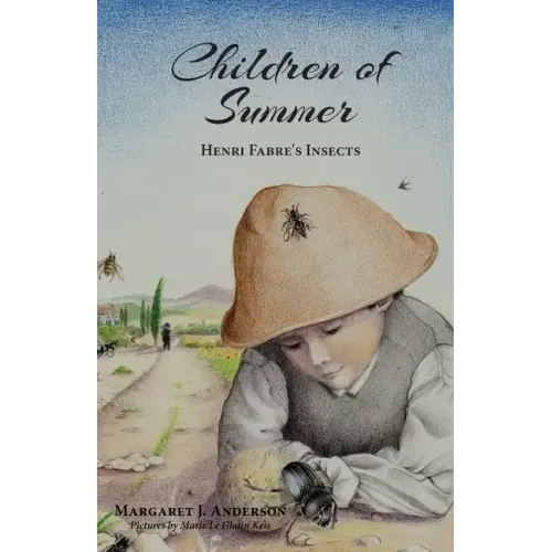 Children of Summer: Henri Fabre's Insects