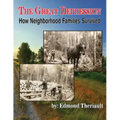 Growing Up During the Great Depression How Neighborhood Families Survived