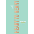 Heart to Heart: Yours daily effective prayers that gets limitless results