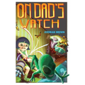 On Dad's Watch