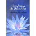 Awakening the BlueLotus: A Reiki Level One Handbook