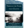 Through the Years in Glacier National Park