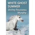 White Ghost Summer