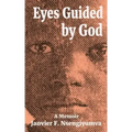 Eyes Guided by God: A Memoir