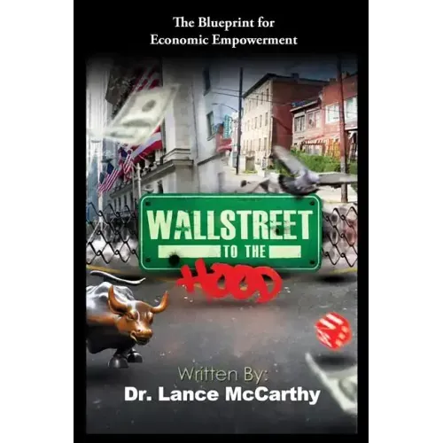 Wall Street to the Hood: The Blueprint for Economic Empowerment