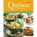 Quinoa Cuisine: 150 Creative Recipes for Super-Nutritious, Amazingly Delicious Dishes