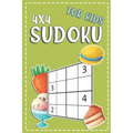 Sudoku For Kids 4x4: 100+ Sudoku Puzzles From Beginners To Intermediate - Fun And Challenging