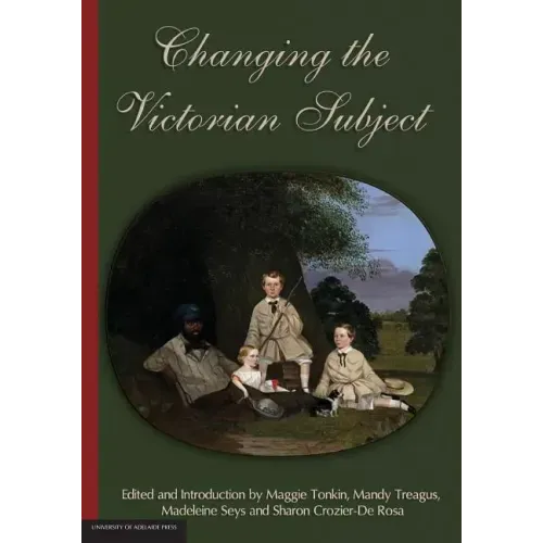Changing the Victorian Subject