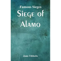 Famous Sieges: Siege of Alamo